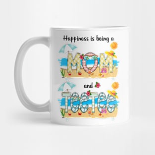 Happiness Is Being A Mom And Teetee Summer Beach Happy Mother's Mug